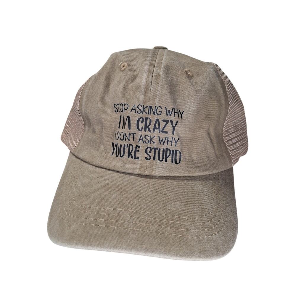 Stop Asking if i am crazy unbranded trucker hat